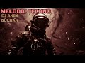 MELODİC TECHNO -PROGRESSİVE HOUSE