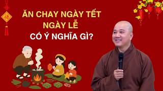 Ăn chay MÙNG 1 TẾT có ý nghĩa gì ? Thầy Thích Pháp Hòa Ăn chay MÙNG 1 TẾT có ý nghĩa gì ? Thầy Thích Pháp Hòa