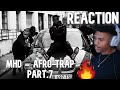 First time Reacting to MHD - AFRO TRAP Part.7 (La Puissance) Thats Fye!!