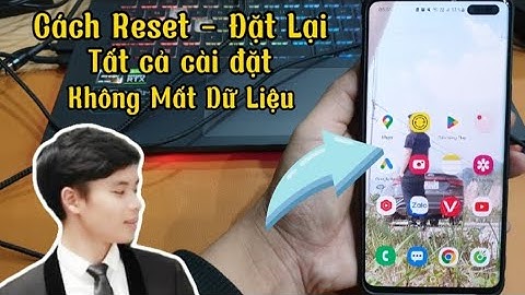 Cách Reset - Đặt Lại tất cả cài đặt điện thoại Samsung Android , Không mất dữ liệu .