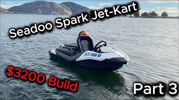Building a Seadoo Spark Jet-Kart for $3200- Part 3