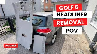 VW Golf 6 Headliner Removal POV