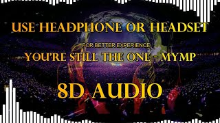 Youre Still The One - Mymp 8D .