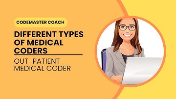 Different Types of Medical Coders:  Outpatient Medical Coder