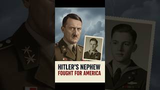 Why Hitler’s Nephew Fought for America 😮