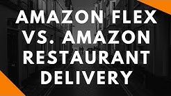 Amazon Flex vs. Amazon Restaurant Delivery 