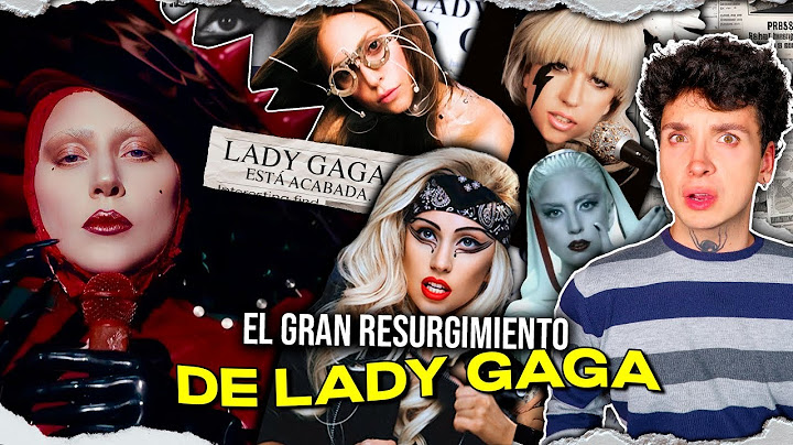 cómo LADY GAGA casi DESTRUYE su carrera: El ascenso, La caída y El GRAN RESURGIMIENTO de Lady Gaga