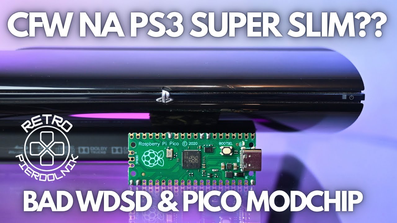 Custom Firmware (qCFW) na PS3 Super Slim? Wstęp do instalacji modchipa BadWDSD na bazie Rp Pi Pico