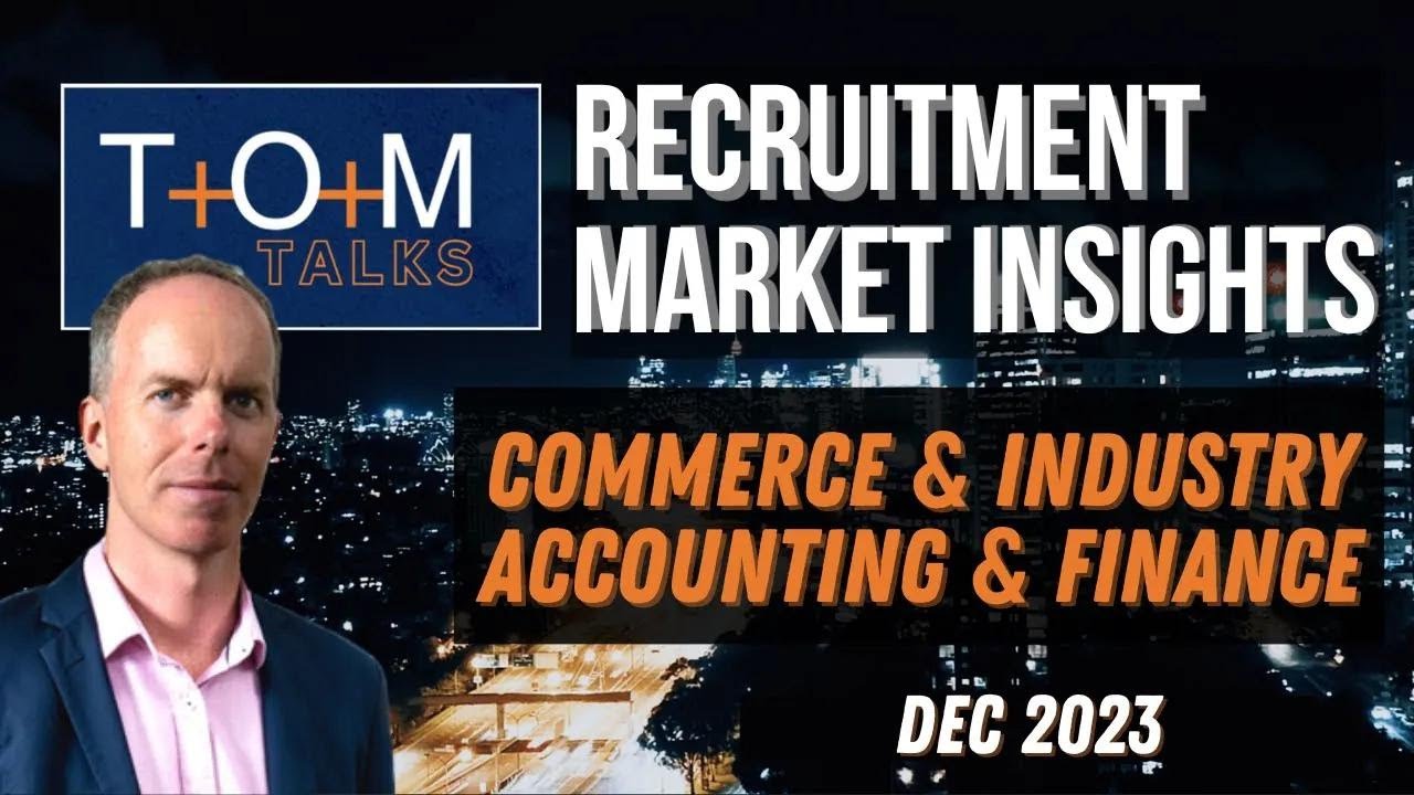 T+O+M Talks: Commerce & Industry Accounting & Finance recruitment Dec 2023 (with Fergal Gleeson)