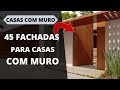 🔊 45 FACHADAS de CASAS com MURO - ▶ Modelos Incríveis!!