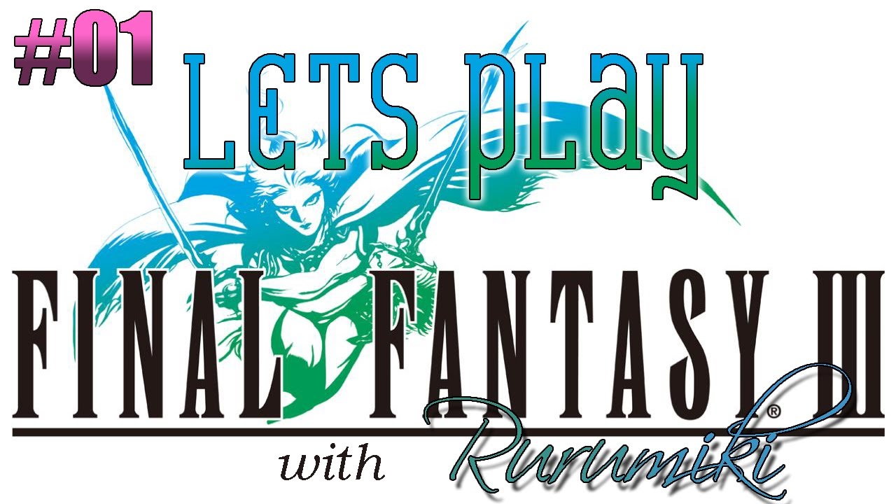 Let's Play Final Fantasy 3 - [Ep.01] (Blind Run, Steam Remake) - Talk to ALL THE NPCS!