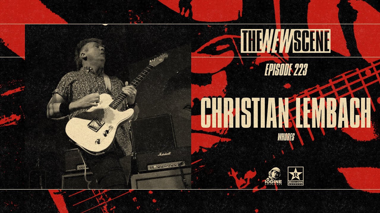 The New Scene - Episode 223: Christian Lembach of Whores