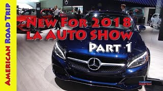 New 2018 Cars at the LA Auto Show - Part 1 -  Road Trip Cars