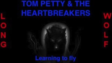 Tom Petty & the heartbreakers Learning to fly extended wolf