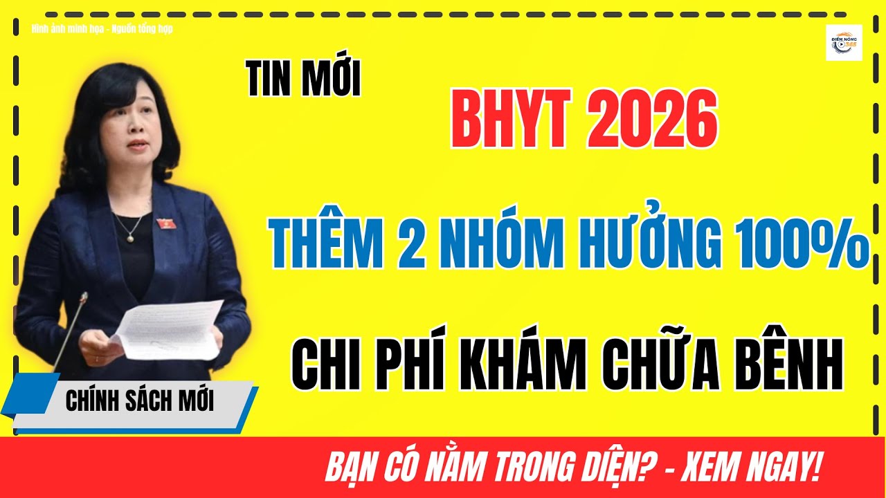 BHYT 2026: Những Đổi Mới Có Lợi Cho Người Dân | Thêm 2 Nhóm Hưởng 100% Chi Phí Khám Chữa Bệnh