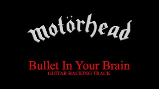 Motörhead - Bullet In Your Brain Guitar Backing Track (w/ Original Vocals, Bass, and Drums)