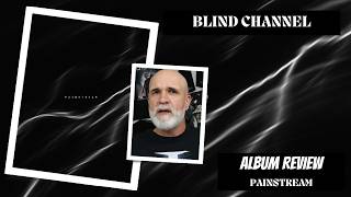 Blind Channel - Painstream (Album Review)
