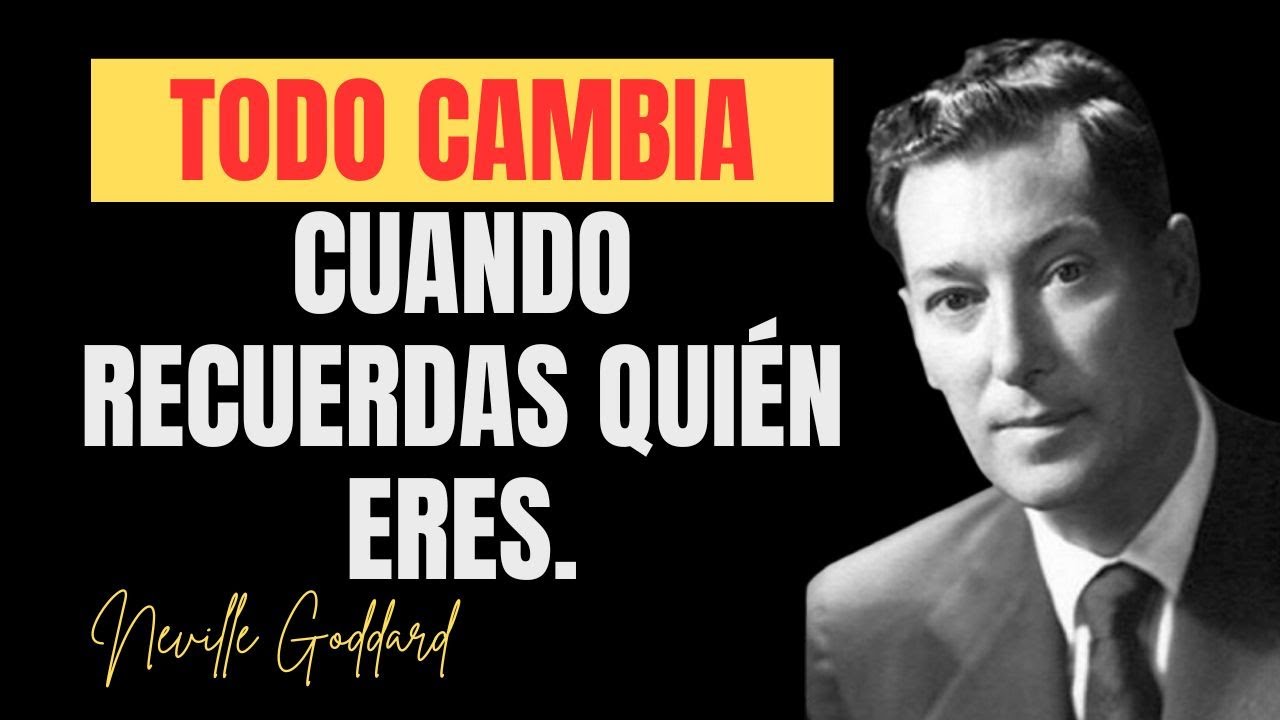 Tu autoconcepto crea tu realidad | Neville Goddard