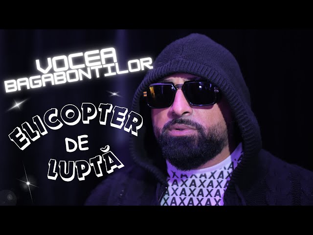 VOCEA BAGABONTILOR - ELICOPTER DE LUPTĂ 💥 ( PENTRU ELICOPTER DIN BUDEASA DIN PARTEA LUI IORGA ) class=