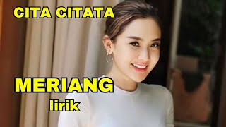 CITA CITATA - MERIANG lirik ( Lyrics ) Meriang Lirik Cita Citata