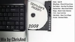 Stimulant Riddim - 2008