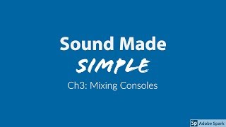 SMS Ch3 Mixing Consoles