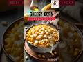 Cheesy Corn– A Perfect and easy evening Snack recipe!#CheeseCorn #CornSnack #StreetFood #FoodShorts