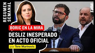 DESLIZ inesperado de BORIC en ACTO OFICIAL l Resumen Semanal de Tere Marinovic por FNM