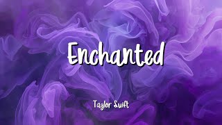 Taylor Swift - Enchanted (Taylor's Version) | LYRICS