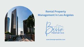 Rental Property Management in Los Angeles - www.bessaproperties.com