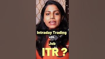 Intraday Trading with Job, which ITR to File? #shorts