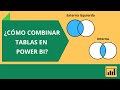 ¿Cómo Combinar Tablas en Power BI?