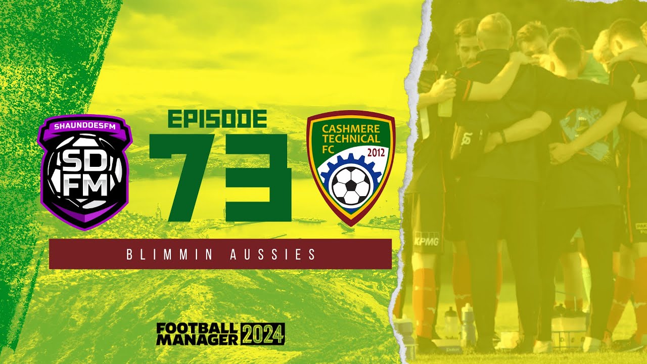 BLIMMIN AUSSIES - NZ BUILD A NATION FM24 | Episode 73 | Football ...