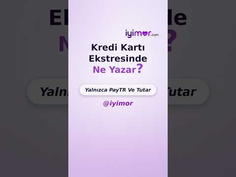 Kredi Kartı Ekstresinde Ne Yazar? Tek Çekim Ve Taksitte Yalnızca PayTR Ve Tutar - iyimor.com