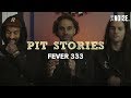 FEVER 333's Best Pit Stories With Every Time I Die, Trash Talk and More