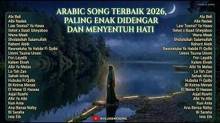 Kumpulan Arabic Song Viral | Lagu Arab Terpopuler 2026 - Albi Nadak, Wanamaak, Sahak Ishaq