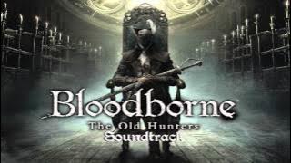 Bloodborne Soundtrack OST - Ludwig, The Accursed & Holy Blade (The Old Hunters)