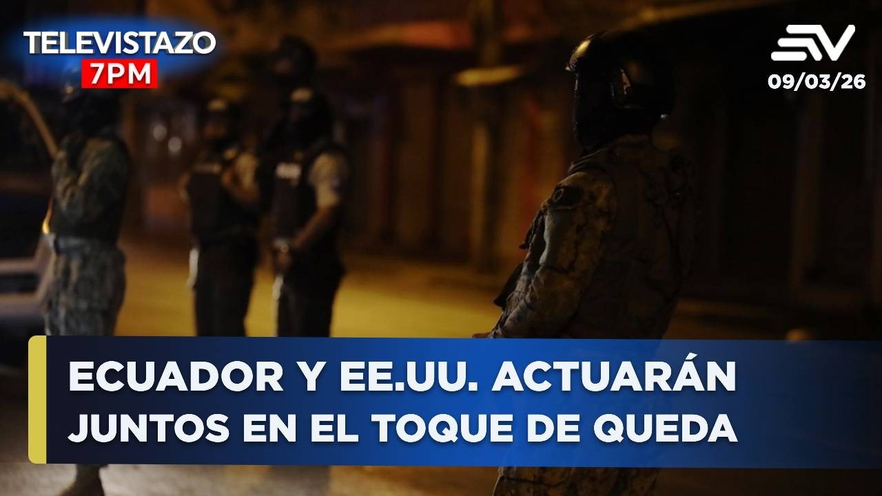 Ecuador y EE.UU. actuarán juntos en el toque de queda | Televistazo 7PM🔴 9 Marzo 2026