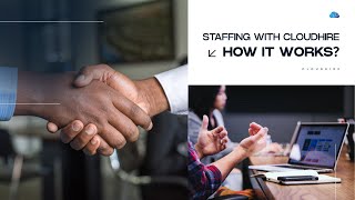 How It Works Staffing With Cloudhire Global Staffing Top Talent