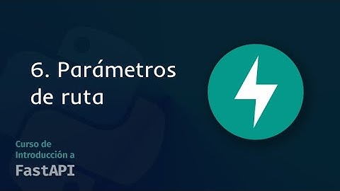 06. Parámetros de Ruta | Curso de Introducción a FastAPI 2024