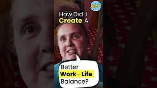 How Did I Create a Better Work-Life Balance?