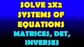 Solving 2x2 Matrices FAST by hand or by calculator!