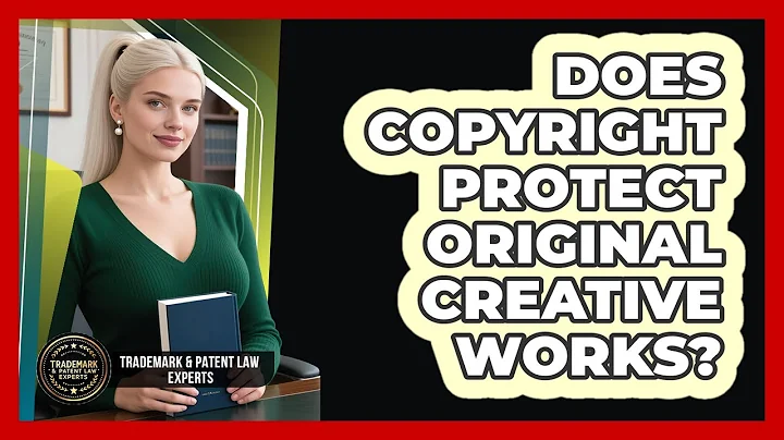Does Copyright Protect Original Creative Works?