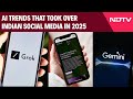 Yearender 2025 | AI Trends That Took Over Indian Social Media In 2025
