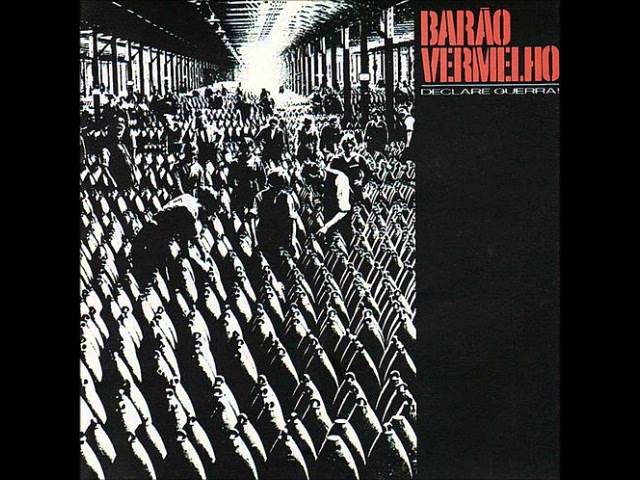 Barão Vermelho - Declare Guerra