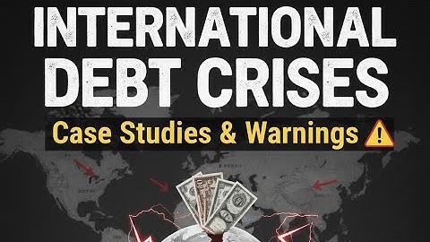 International Debt Crises: Case Studies & Warnings