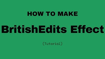 How to make BritishEdits Effect