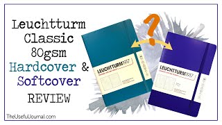 Which is better? Leuchtturm1917 review of hardcover & softcover journals