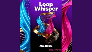 Loop Whisper