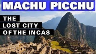 Machu Picchu: The Inca Masterpiece the World Almost Forgot